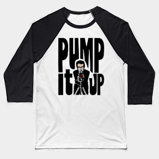 Pump it Up! Baseball T-Shirt